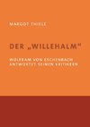 Der 'Willehalm'. Wolfram von Eschenbach antwortet seinen Kritikern