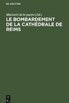 Le bombardement de La Cathédrale de Reims