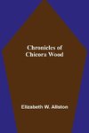 Chronicles of Chicora Wood