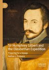 Sir Humphrey Gilbert and the Elizabethan Expedition