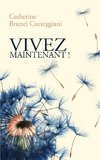 Vivez maintenant !