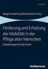 Förderung und Erhaltung der Mobilität in der Pflege alter Menschen