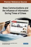 Mass Communications and the Influence of Information During Times of Crises