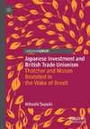 Japanese Investment and British Trade Unionism