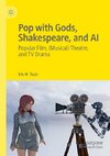 Pop with Gods, Shakespeare, and AI