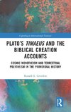 Plato's Timaeus and the Biblical Creation Accounts