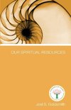 Our Spiritual Resources