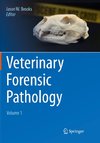 Veterinary Forensic Pathology, Volume 1