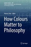 How Colours Matter to Philosophy