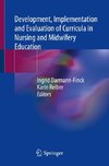 Development, Implementation and Evaluation of Curricula in Nursing and Midwifery Education