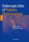 Endoscopic Atlas of Pediatric Otolaryngology