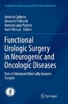 Functional Urologic Surgery in Neurogenic and Oncologic Diseases