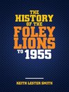 The History Of The Foley Lions To 1955