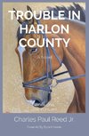 TROUBLE IN HARLON COUNTY