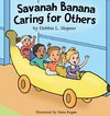 Savanah Banana Caring for Others