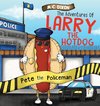 The Adventures of Larry the Hot Dog