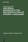 Universal Grammar in the Reconstruction of Ancient Languages