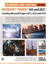 Planning and Control Using Microsoft Project 365 and 2021