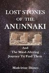LOST STONES OF THE ANUNNAKI