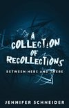 A Collection Of Recollections