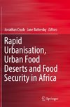 Rapid Urbanisation, Urban Food Deserts and Food Security in Africa