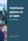 Veintisiete pájaros en el cable