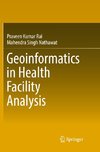 Geoinformatics in Health Facility Analysis