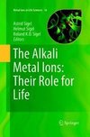 The Alkali Metal Ions: Their Role for Life