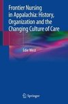 Frontier Nursing in Appalachia: History, Organization and the Changing Culture of Care