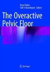 The Overactive Pelvic Floor