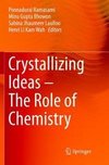 Crystallizing Ideas - The Role of Chemistry