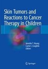 Skin Tumors and Reactions to Cancer Therapy in Children