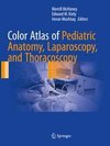 Color Atlas of Pediatric Anatomy, Laparoscopy, and Thoracoscopy