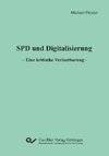 SPD und Digitalisierung. Eine kritische Verlautbarung