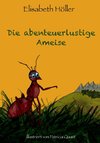 Die abenteuerlustige Ameise