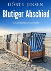 Blutiger Abschied. Ostfrieslandkrimi