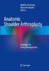 Anatomic Shoulder Arthroplasty