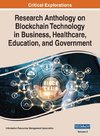 Research Anthology on Blockchain Technology in Business, Healthcare, Education, and Government, VOL 2