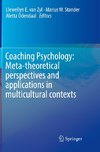 Coaching Psychology: Meta-theoretical perspectives and applications in multicultural contexts