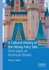 A Cultural History of the Disney Fairy Tale