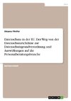 Datenschutz in der EU. Der Weg von der Datenschutzrichtlinie zur Datenschutzgrundverordnung und Auswirkungen auf die Personalberatungsbranche