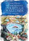 Von der Provence ins stille Mallorca