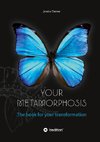 Your Metamorphosis