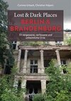 Lost & Dark Places Berlin und Brandenburg