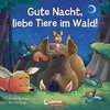 Gute Nacht, liebe Tiere im Wald!