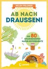 Ab nach draußen!