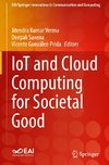 IoT and Cloud Computing for Societal Good