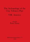 The Archaeology of the Clay Tobacco Pipe VIII