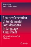 Another Generation of Fundamental Considerations in Language Assessment