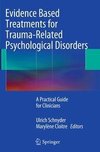 Evidence Based Treatments for Trauma-Related Psychological Disorders